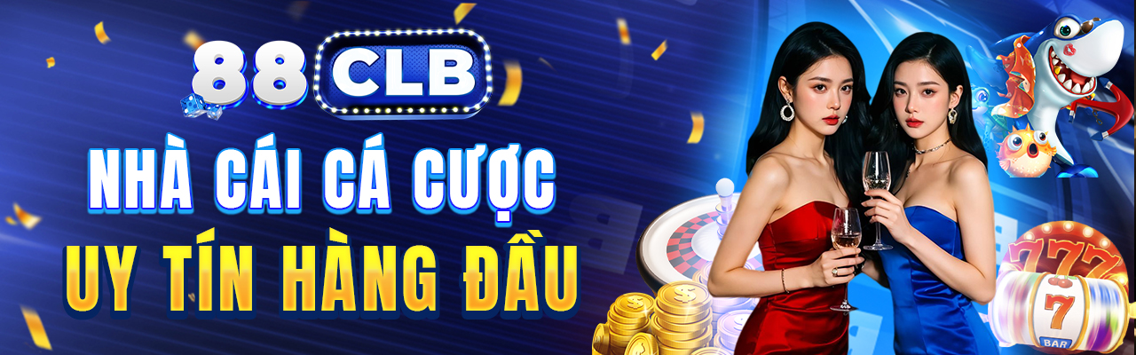 88CLB nhà cái cá cược Uy Tín hàng đầu