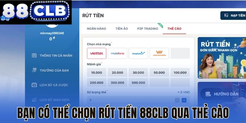 Bạn có thể chọn rút tiền 88CLB qua thẻ cào