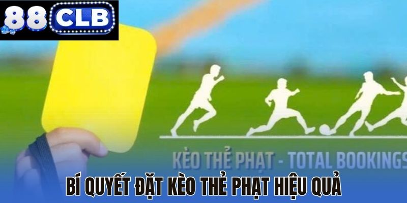 Bí quyết đặt kèo thẻ phạt hiệu quả