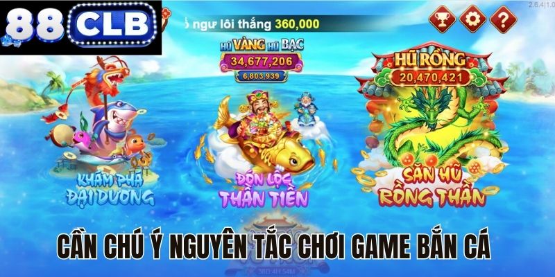 Cần chú ý nguyên tắc chơi game bắn cá