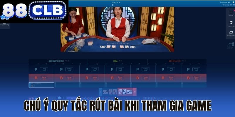 Chú ý quy tắc rút bài khi tham gia game