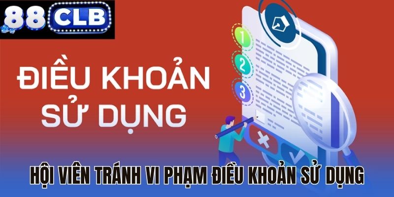 Hội viên tránh vi phạm điều khoản sử dụng