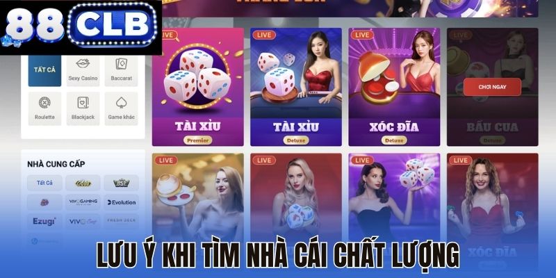 Lưu ý khi tìm nhà cái chất lượng