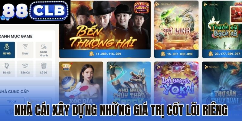 Nhà cái xây dựng những giá trị cốt lõi riêng