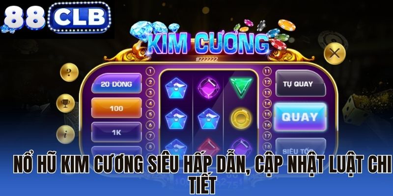 Nổ hũ Kim Cương